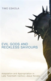 Evil Gods And Reckless Saviours