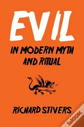 Evil In Modern Myth And Ritual