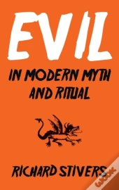 Evil In Modern Myth And Ritual