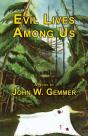 Evil Lives Among Us: A Novel - Preview