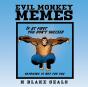 Evil Monkey Memes - Preview