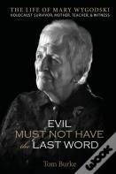Evil Must Not Have The Last Word