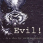 Evil-Or- A Plan For World Domination - Preview