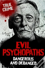 Capa do artigo Evil Psychopaths : Dangerous And Deranged