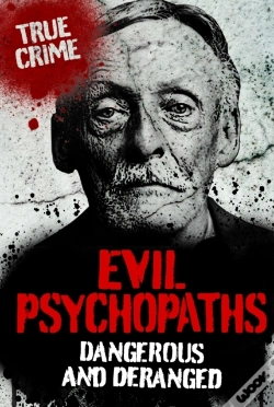Capa do artigo Evil Psychopaths : Dangerous And Deranged