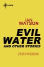Evil Water: And Other Stories - Preview