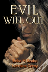 Evil Will Out