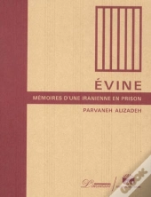 Evine ; Memoires D'Une Iranienne En Prison