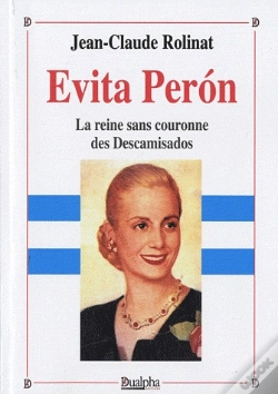 Capa do artigo Evita Peron, La Reine Sans Couronne Des Descamisados
