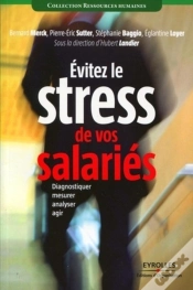 Capa do artigo Evitez Le Stress De Vos Salariés : Diagnostiquer, Mesurer, Analyser, Agir