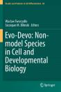 Evo-Devo: Non-Model Species In Cell And Developmental Biology - Preview