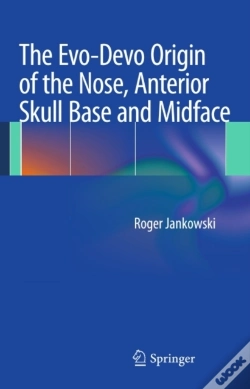 Capa do artigo Evo-Devo Origin Of The Nose, Anterior Skull Base And Midface