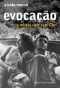 Evocação - A minha vida com Che - Preview