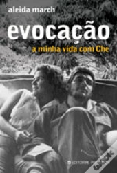 Evocação - A minha vida com Che