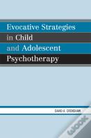 Evocative Strategies In Child And Adolescent Psychotherapy