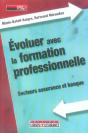 Evoluer Avec La Formation Professionnelle ; Secteurs Assurance Et Banque - Preview