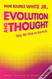 Evolution And Thought: Why We Think The