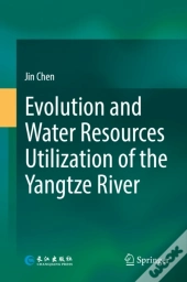 Evolution And Water Resources Utilization Of The Yangtze River