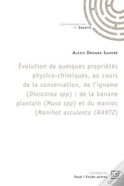 Capa do artigo Évolution De Quelques Propriétés Physico-Chimiques De L'Igname (Dioscorea Spp), De La Banane : Au Cours De La Conservation