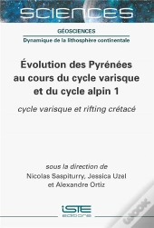 Évolution Des Pyrénées Au Cours Du Cycle Varisque Et Du Cycle Alpin 1 : Cycle Varisque Et Rifting Crétacé