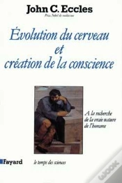 Capa do artigo Evolution Du Cerveau Et Création De Conscience : A La Recherche De La Vraie Nature De L