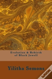 Evolution & Rebirth Of Black Jewell