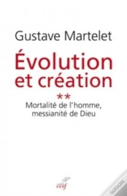 Capa do artigo Évolution Et Création Tome 2 ; Mortalité De L'Homme, Messianité De Dieu