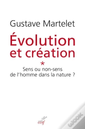 Evolution Et Creation Tome I