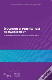 Évolution Et Perspectives Du Management ; De L'Antiquité À La Renaissance : À La Recherche Des Leçons Perdues