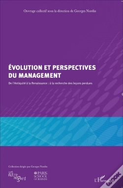 Capa do artigo Évolution Et Perspectives Du Management ; De L'Antiquité À La Renaissance : À La Recherche Des Leçons Perdues