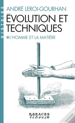 Capa do artigo Évolution Et Techniques Tome 1 : L'Homme Et La Matière