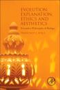 Evolution, Explanation, Ethics And Aesthetics - Preview
