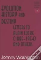 Evolution, History And Destiny
