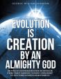 Evolution Is Creation By An Almighty God - Preview