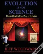 Evolution Is Not Science