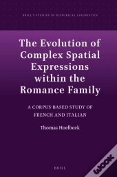 Evolution Of Complex Spatial Expressions Within The Romance Family