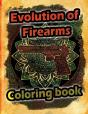 Evolution Of Firearms Coloring Book - Preview