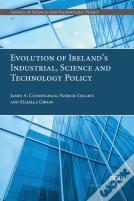 Evolution Of Irelandâ€™S Industrial, Science And Technology Policy