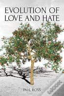 Evolution Of Love And Hate