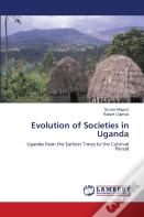 Evolution Of Societies In Uganda