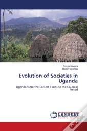 Evolution Of Societies In Uganda