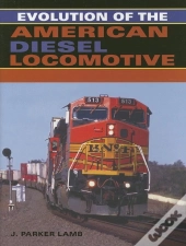 Evolution Of The American Diesel Locomotive