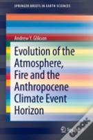 Evolution Of The Atmosphere, Fire And The Anthropocene Climate Event Horizon