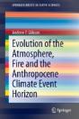 Evolution Of The Atmosphere, Fire And The Anthropocene Climate Event Horizon - Preview