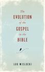 Evolution Of The Gospel In The Bible - Preview