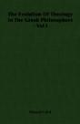 Evolution Of Theology In The Greek Philosophers - Vol I - Preview