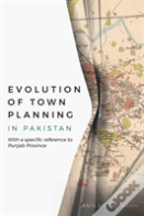 Evolution Of Town Planning In Pakistan
