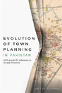 Evolution Of Town Planning In Pakistan - Preview