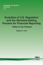 Evolution Of U.S. Regulation And The Standard-Setting Process For Financial Reporting: 1930s To The Present - Preview