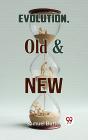 Evolution, Old & New - Preview